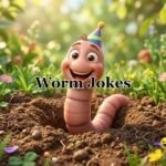 Worm Jokes